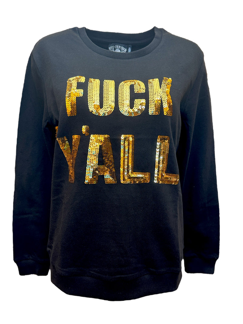 Any Old Iron Fuck Y’all Sweatshirt